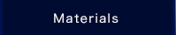 Materials