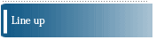 Line up