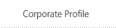 Corporate Profile